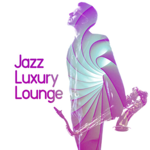 Jazz: Luxury Lounge