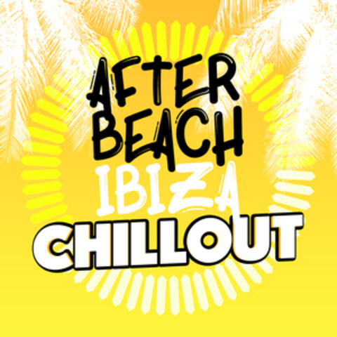 After Beach Ibiza Chillout