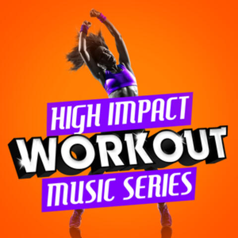 High Impact Workout Music Series