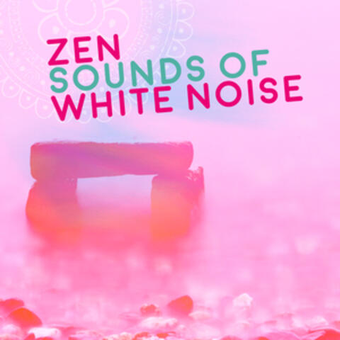 Zen Sounds of White Noise