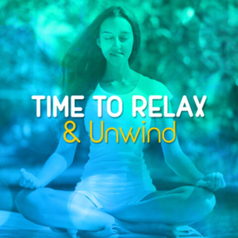 Time to Relax & Unwind