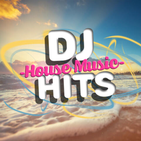DJ House Music Hits