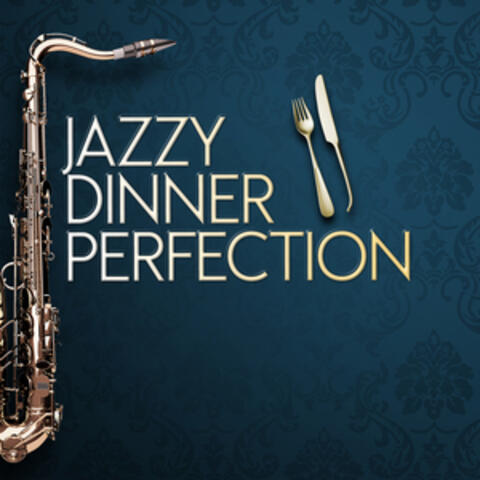 Jazzy Dinner Perfection