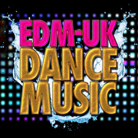 EDM Uk Dance Music