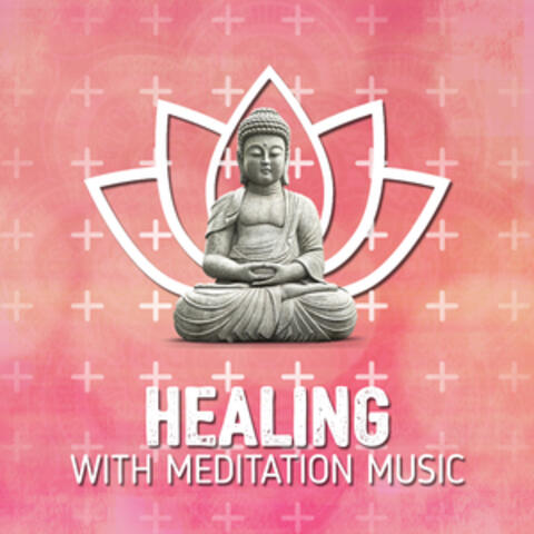Healing with Meditation Music
