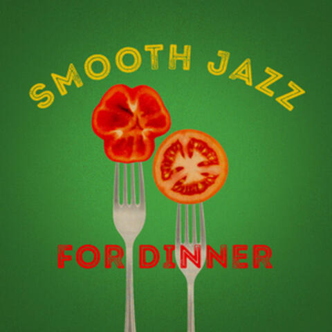 Smooth Jazz for Dinner