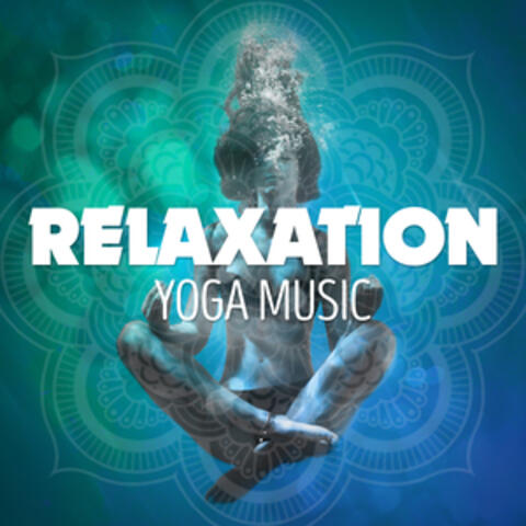 Relaxation: Yoga Music