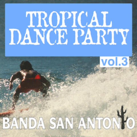 Tropical Dance Party, Vol. 3