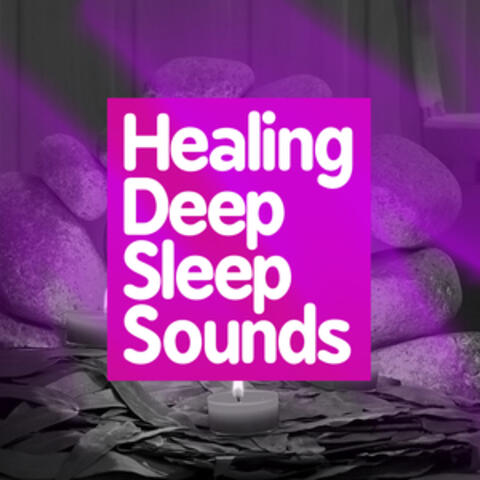 Healing Deep Sleep Sounds