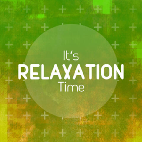 It's Relaxation Time