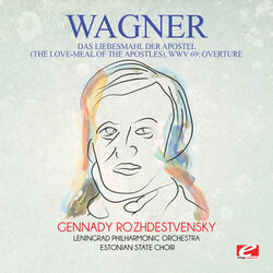 Das Liebesmahl der Apostel (The Love-Meal of the Apostles), WWV 69: Overture