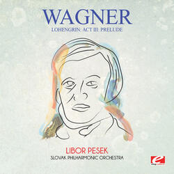 Lohengrin: Act III: Prelude