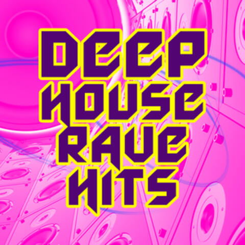 Deep House Rave Hits