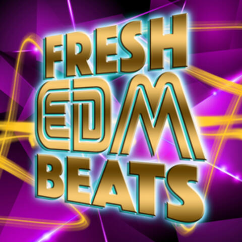 Fresh EDM Beats