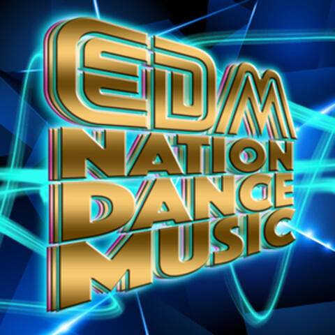 EDM Nation Dance Music