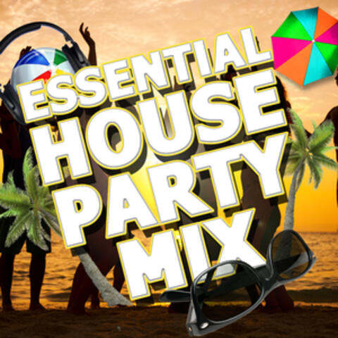 Essential House Party Mix