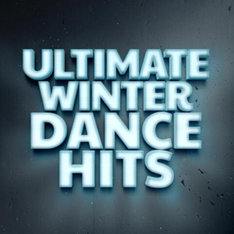 Ultimate Winter Dance Hits