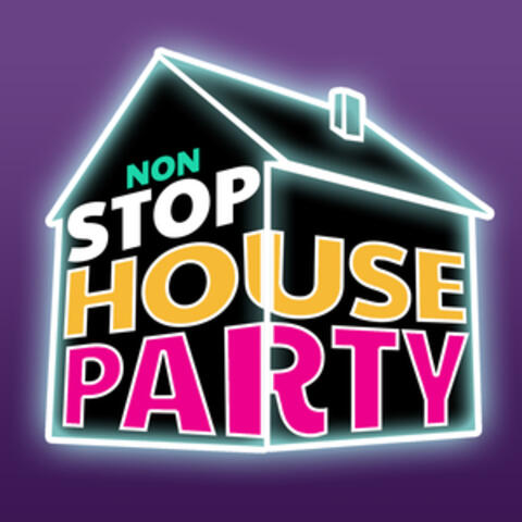Non Stop House Party
