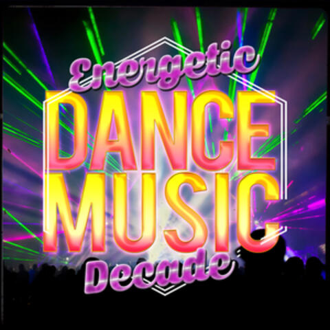 Energetic Dance Music Decade