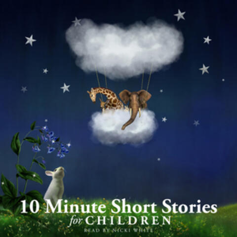 10 Minute Short Stories for Children
