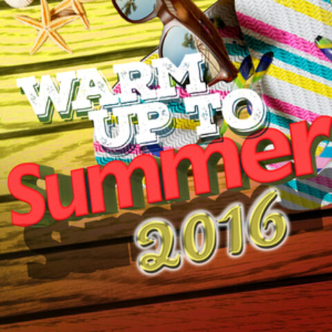 Warm up to Summer 2016