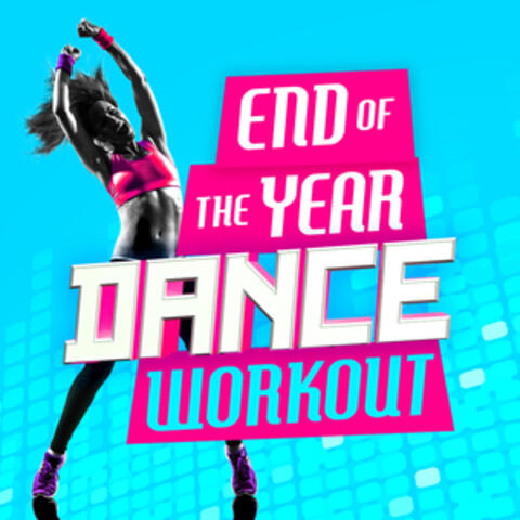 End of the Year Dance Workout