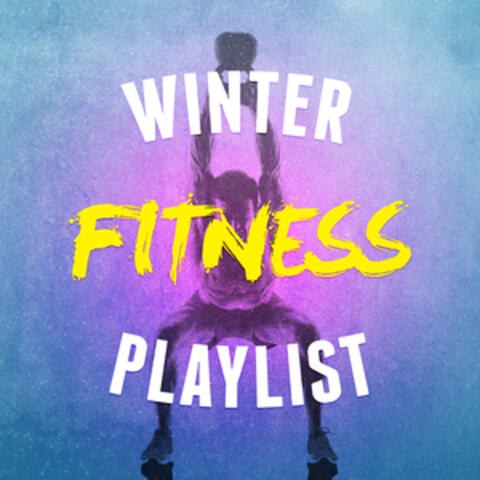 Winter Fitness Playlist