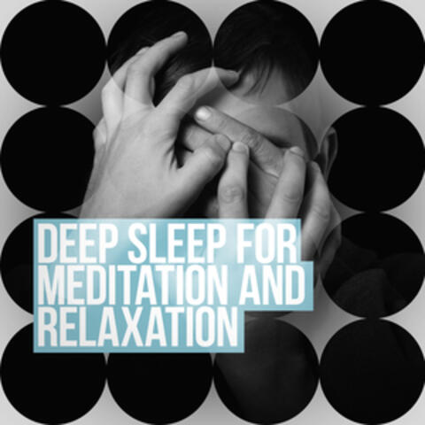 Deep Sleep for Meditation and Relaxation