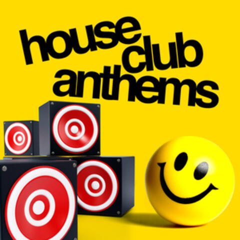 House Club Anthems