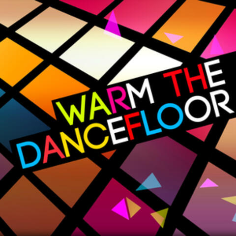 Warm the Dancefloor