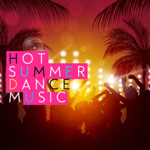 Hot Summer Dance Music