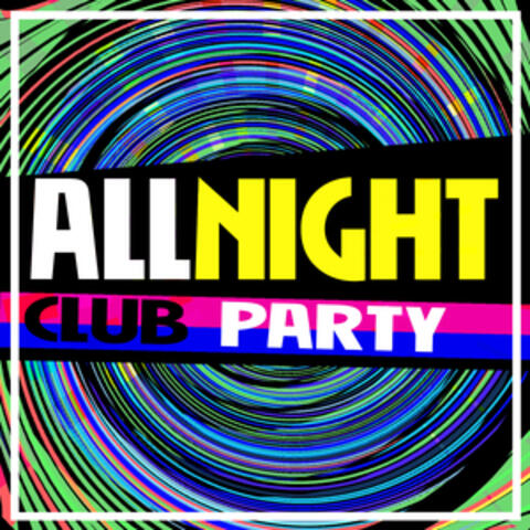 All Night Club Party