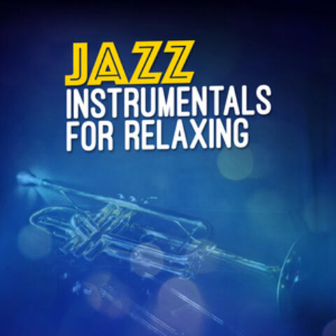 Jazz Instrumentals for Relaxing