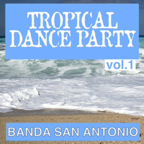 Tropical Dance Party, Vol. 1