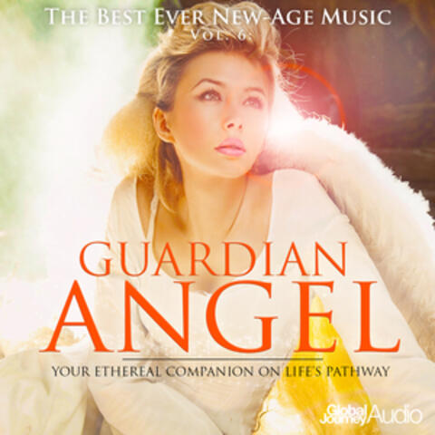 The Best Ever New-Age Music, Vol.6: Guardian Angel