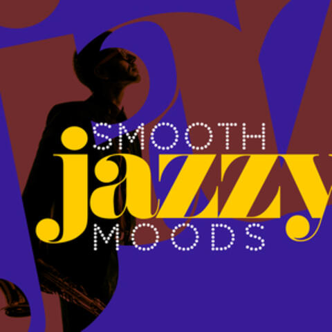 Smooth Jazzy Moods