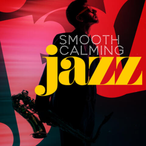 Smooth Calming Jazz