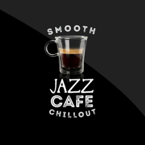 Smooth Jazz Cafe Chillout