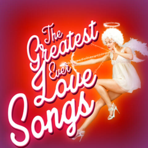 The Greatest Ever Lovesongs
