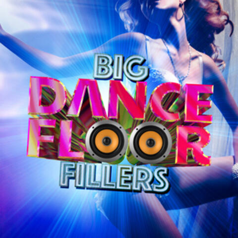Big Dancefloor Fillers