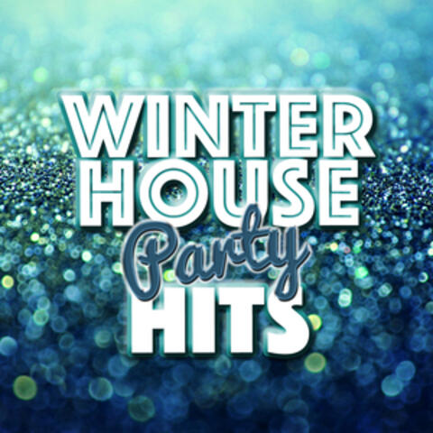 Winter House Party Hits