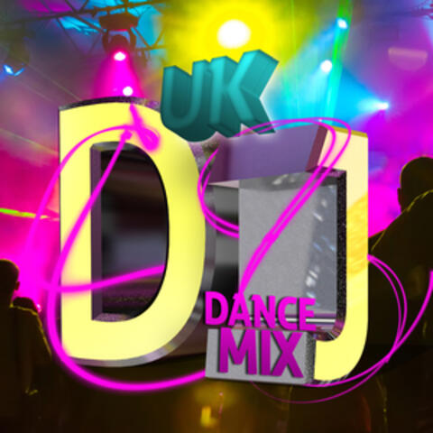 Uk DJ Dance Mix
