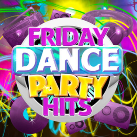 Friday Dance Party Hits