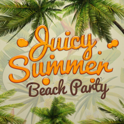 Juicy Summer Beach Party