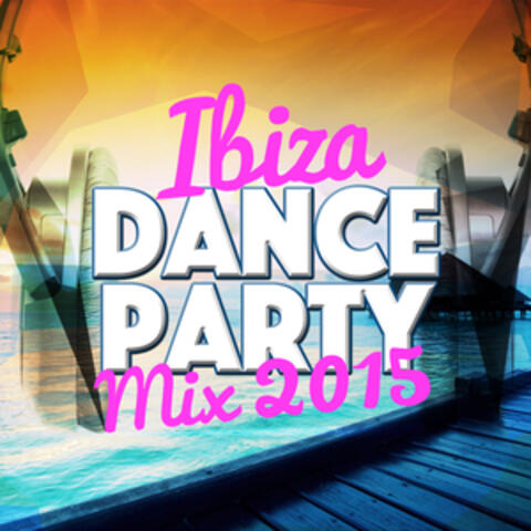 Ibiza Dance Party Mix 2015
