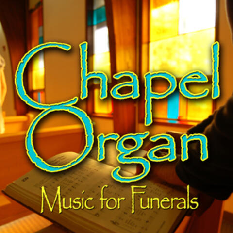 Chapel Organ (Music for Funerals)