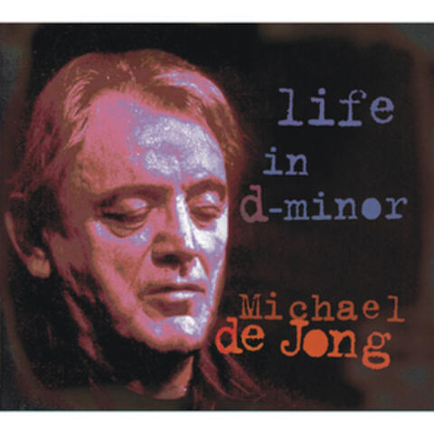 Life In d-minor