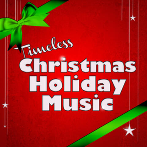 Timeless Christmas Holiday Music