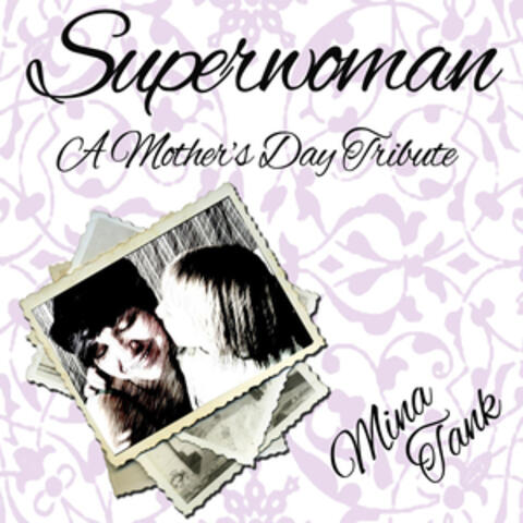 Superwoman (A Mother's Day Tribute)