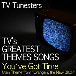 You've Got Time (Main Theme From "Orange Is the New Black")